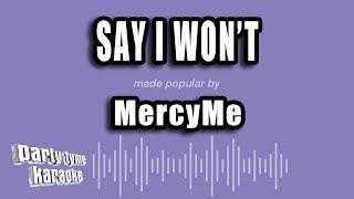 MercyMe - Say I Won't (Karaoke Version)