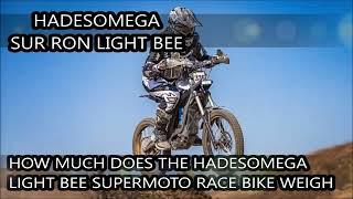 How Much Does HadesOmega's 2023 Light Bee Supermoto Race Bike Weigh?