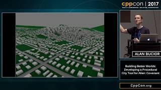 CppCon 2017: Alan Bucior “Building Better Worlds: Developing a Procedural City Tool for Alien...”