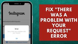 How to Fix Sorry There Was a Problem With Your Request Error on Instagram (2023)