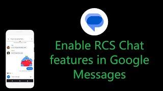 How to enable RCS Chat features in Google Messages