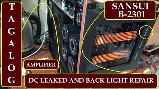 How to fix DC Leaked and no backlight on Sansui B-2301 Power amp