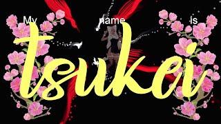 My name is Tsukei