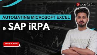 Automating Microsoft Excel in SAP iRPA | ZaranTech