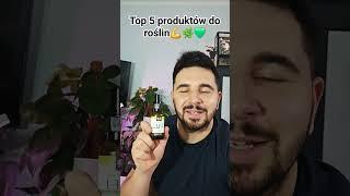 Top 5 produktów do roślin #plants #roślinydoniczkowe #rośliny #top5 #roślinydomowe #shorts