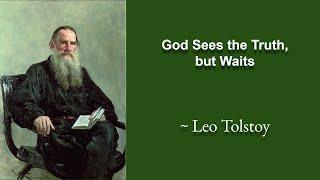 God Sees the Truth, but Waits, by Leo Tolstoy