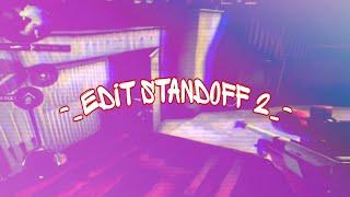 -_EDIT STANDOFF 2_- / MUSIC : LA LA LA Y2K & Bhons