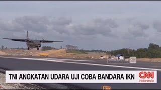 TNI Angkatan Udara Uji Coba Bandara IKN