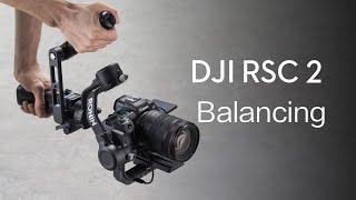 DJI RSC 2 | How to Perfectly Balance Your Gimbal With Few Steps