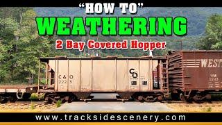 How-To Model Realistic Weathering - Covered Hopper - Budget Supplies