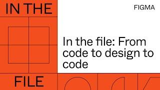 In the file: From code to design to code