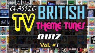 Classic British TV  THEME QUIZ Vol. #1 - Name the TV Theme Tune - Difficulty: MEDIUM