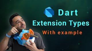 Exploring Dart Extension Types in Flutter