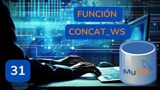 31.- Aprender MySQL- Unir (concatenar) dos o más columnas en una sola columna (Función Concat_ws).