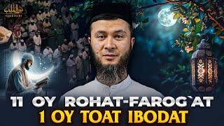 11 OY ROHAT FAROG'AT, 1 OY TOATU IBODAT | USTOZ ABU HANIFA | RAMAZON SUHBATLARI