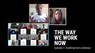 The Way We Work Now: Teaching from a Distance | Episode 1 | Garage by HP