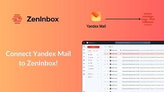 Connect Yandex Mail to ZenInbox | ESP Connection Series |  ZenInbox