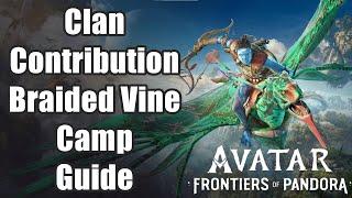 Avatar: Frontiers of Pandora - Clan Contribution: Braided Vine Camp Guide