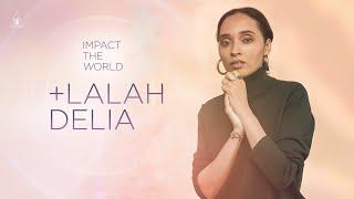 Vibrate Higher: Lalah Delia - Impact the World