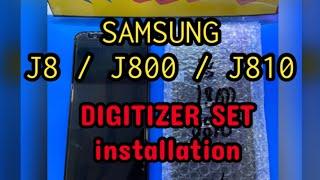 Samsung J8 J800 J810 DIGITIZER SET INSTALLATION