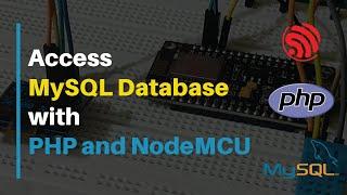 Access MySQL Database with PHP and NodeMCU