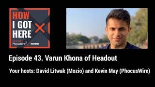 How I Got Here, episode 43 - Varun Khona of Headout