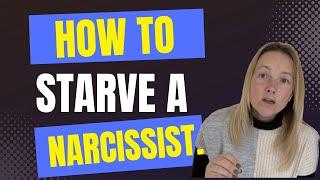 How To Starve A Narcissist (Understanding Narcissism.) #narcissist