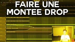 FAIRE UNE MONTEE - DROP FL STUDIO