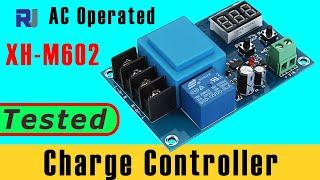 Review of XH-M602 Charge controller Operated with 220V AC - Robojax