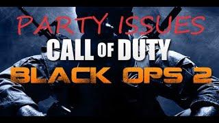 Problems with black ops 2/ party/joining friends