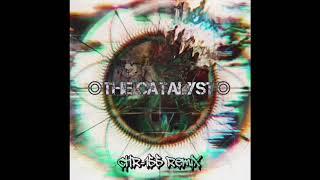 The Catalyst (CHR-155 Remix)