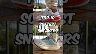 Top 10 SOFTEST Sneakers 2024