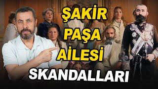 ŞAKİR PAŞA AİLESİ VE DİZİ İNCELEMESİ