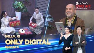 Cơ Hội Cho Ai 6| Tập Digital 4: 'Xé túi mù' cùng hoa hậu Kỳ Duyên, lời hứa có đi đôi với thực tế?