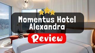Momentus Hotel Alexandra Singapore Review - Is This Hotel Worth It?