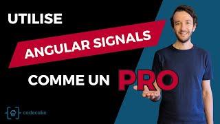 Utilise Angular Signal comme un pro