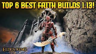 Elden Ring: TOP 6 Best Faith Builds 1.13!