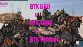 GAMING PERFORMANCE NVIDIA GTX 660 V GTX 1060 V GTX 1060 OVERCLOCKED