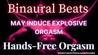 This Binaural Beat may induce EXPLOSIVE orgasm