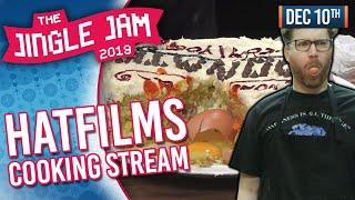 JINGLE JAM 2019 DAY 10 - HAT FILMS COOKING! - 10/12/19