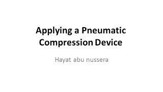 Applying a pneumatic compression device