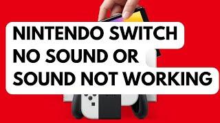 How To Fix Nintendo Switch No Sound Or Sound Not Working