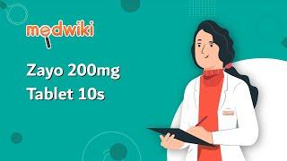 Zayo 200mg Tablet 10s- Uses, Benefits and Side Effects