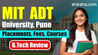 MIT ADT University Pune BTech Review