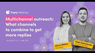 Multichannel Outreach: What Channels to Combine to Get More Replies