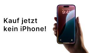 Kauf jetzt kein iPhone! (Außer dieses eine Modell)