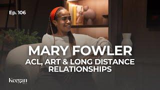 #106 Mary Fowler: ACL, Art and Long Distance Relationships