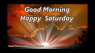 Good Morning Happy Saturday Wishes,Saturday Greetings,Happy Saturday Whatsapp Status Video