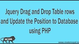 Jquery Drag and Drop Table Rows and Save Position to Database Using PHP