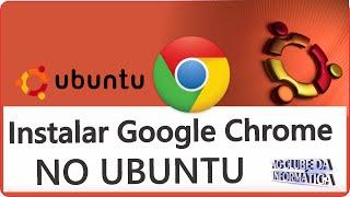 Como instalar Google Chrome no Ubuntu 16.04